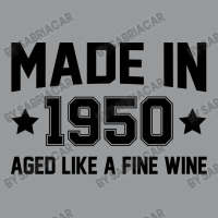 Made In 1950 Aged Like A Fine Wine Crewneck Sweatshirt | Artistshot