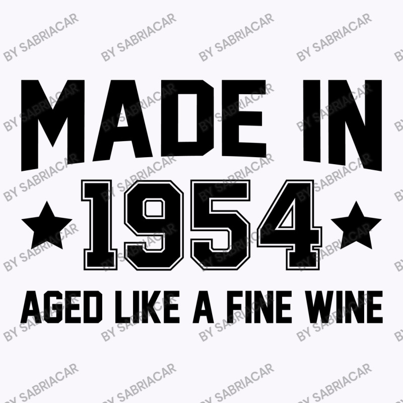 Made In 1954 Aged Like A Fine Wine Tank Top | Artistshot