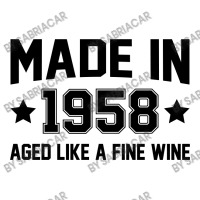 Made In 1958 Aged Like A Fine Wine Zipper Hoodie | Artistshot