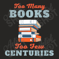 Too Many Books Too Few Centuries Ladies Fitted T-shirt | Artistshot