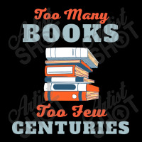 Too Many Books Too Few Centuries Maternity Scoop Neck T-shirt | Artistshot