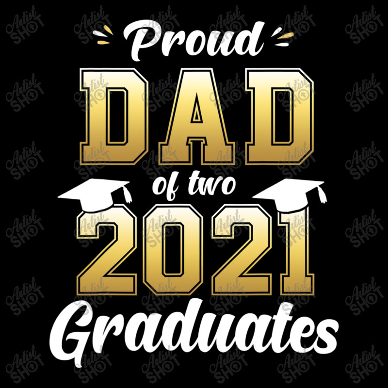 Proud Dad Of Two 2021 Graduates Shirt Senior 21 Twins Gift T Shirt Youth Zipper Hoodie | Artistshot