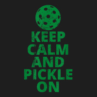 Keep Calm And Pickle On Pickleball T Shirt Classic T-shirt | Artistshot