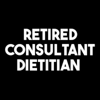 Retired Consultant Dietitian T Shirt Baby Tee | Artistshot