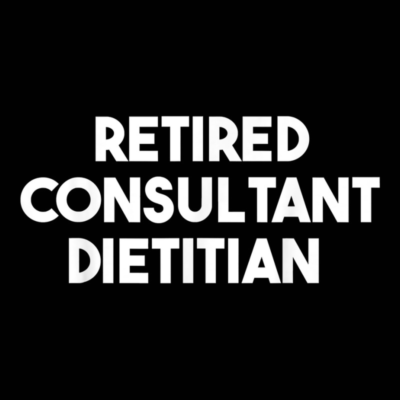 Retired Consultant Dietitian T Shirt Toddler 3/4 Sleeve Tee by WarnekeRashae | Artistshot