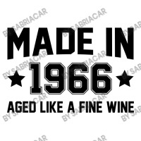 Made In 1966 Aged Like A Fine Wine Unisex Hoodie | Artistshot