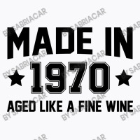 Made In 1970 Aged Like A Fine Wine T-shirt | Artistshot