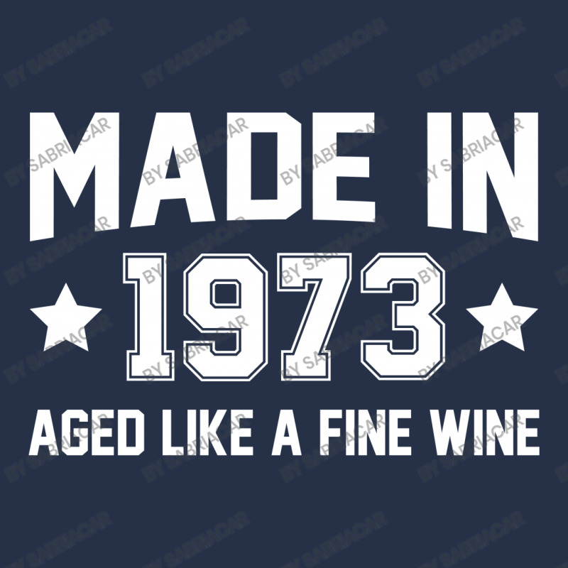 Made In 1973 Aged Like A Fine Wine Crewneck Sweatshirt | Artistshot