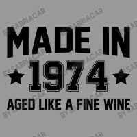 Made In 1974 Aged Like A Fine Wine Crewneck Sweatshirt | Artistshot