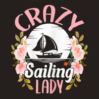 Womens Sailing Shirt Funny Crazy Sailing Lady Sailboat T Shirt Tank Top | Artistshot