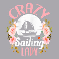 Womens Sailing Shirt Funny Crazy Sailing Lady Sailboat T Shirt Youth 3/4 Sleeve | Artistshot