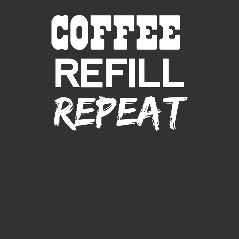 Coffee Refill Repeat Funny Saying Vintage Hoodie by Dony_store | Artistshot