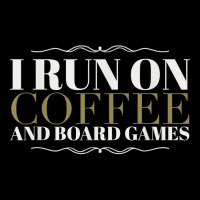 I Run On Coffee And Board Games Funny Board Gamer T Shirt V-neck Tee | Artistshot