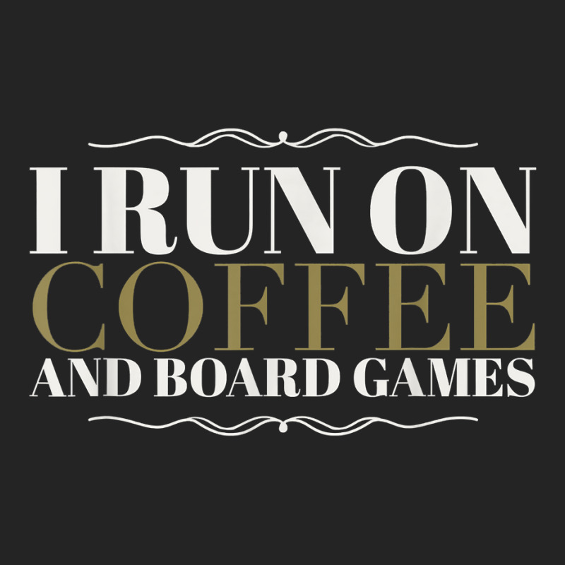 I Run On Coffee And Board Games Funny Board Gamer T Shirt 3/4 Sleeve Shirt by WarnekeRashae | Artistshot