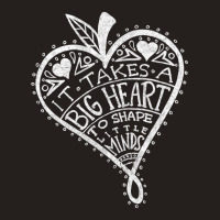 It Takes A Big Heart To Shape Little Minds Shirt Teacher T Shirt Tank Top | Artistshot