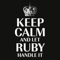 Keep Calm And Let Ruby Handle It Customized Nickname T Shirt Scorecard Crop Tee | Artistshot