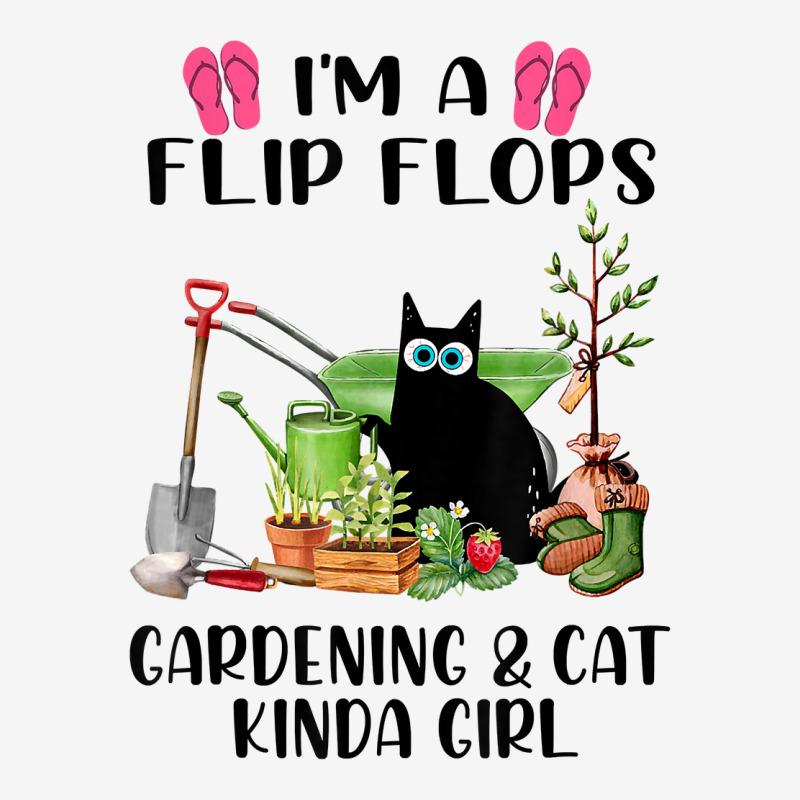 I'm A Flip Flops Gardening Cat Kinda Girl Gardener T Shirt Classic T-shirt | Artistshot