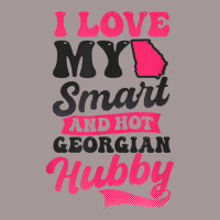 Love My Smart Hot Hubby Design Georgia Peach T Shirt Vintage Hoodie | Artistshot