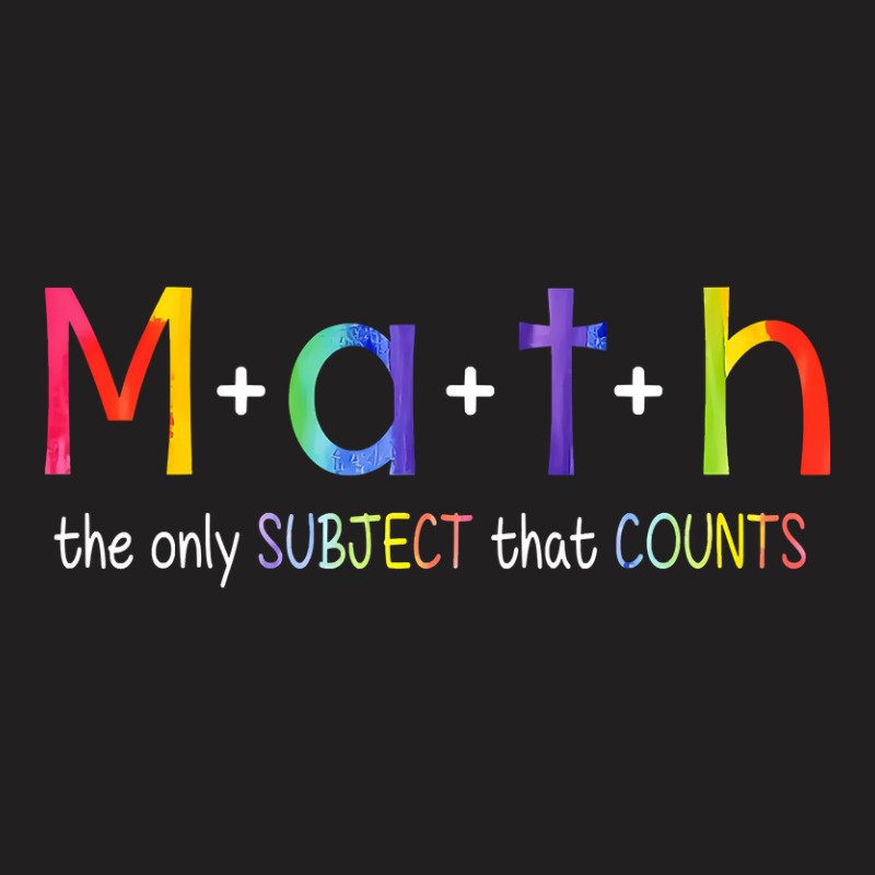 Math The Only Subject That Counts Funny Bun Math Teacher Day T Shirt T-shirt | Artistshot