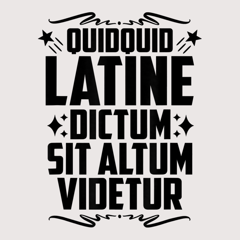 Quidquid Latine Dictum Latin Language Latin Quote Latin T Shirt Pocket T-Shirt by tamarogbbrazee4 | Artistshot