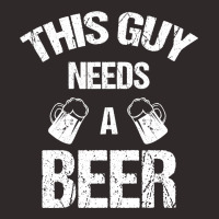 This Guy Needs A Beer Racerback Tank | Artistshot