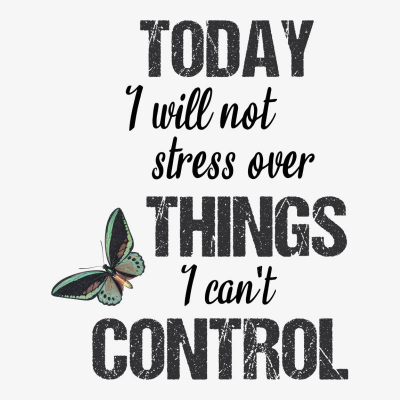 Today I Will Not Stress Over Things I Can't Control Scorecard Crop Tee | Artistshot