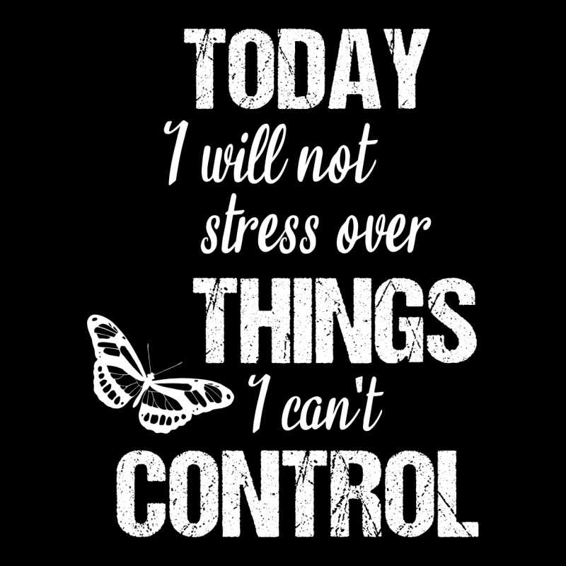 Today I Will Not Stress Over Things I Can't Control Maternity Scoop Neck T-shirt | Artistshot