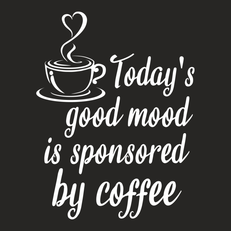 Today's Good Mood Is Sponsored By Coffee Ladies Fitted T-shirt | Artistshot