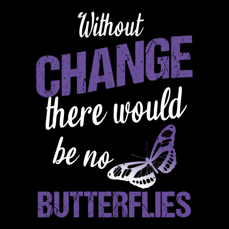 Without Change There Would Be No Butterflies Legging | Artistshot