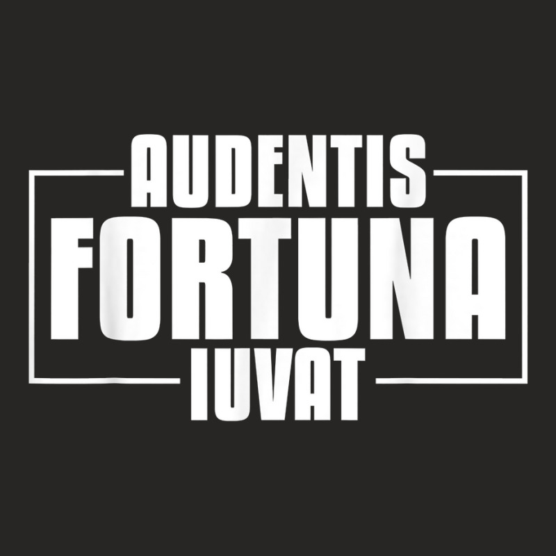 Audentis Fortuna Iuvat Latin Language Saying Latin Quote T Shirt Ladies Fitted T-Shirt by tamarogbbrazee4 | Artistshot