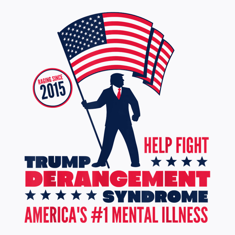 Help Fight Trump Derangement Syndrome Funny Pro Trump T Shirt T-shirt | Artistshot