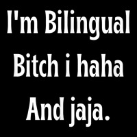 I'm Bilingual I Haha And Jaja T Shirt V-neck Tee | Artistshot