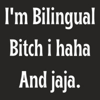 I'm Bilingual I Haha And Jaja T Shirt Ladies Fitted T-shirt | Artistshot