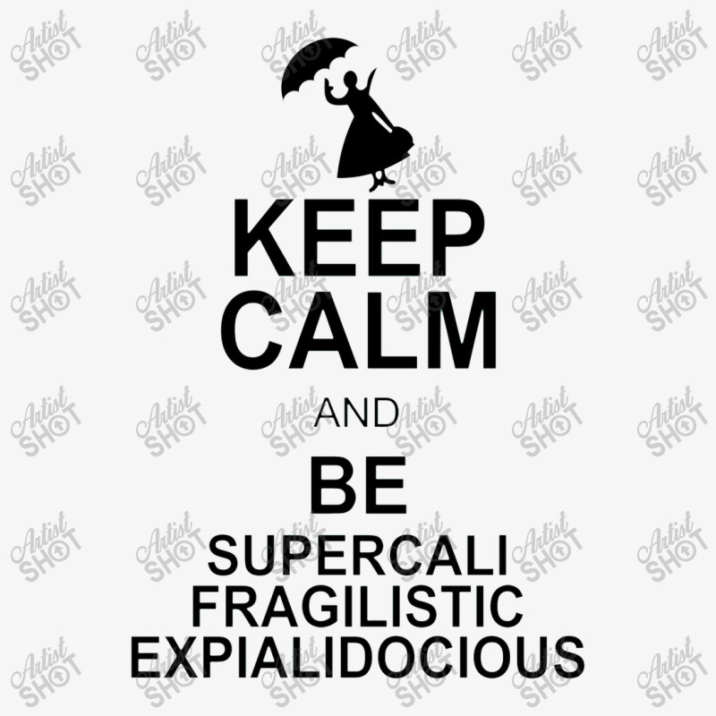 Keep Calm And Be Supercalifragilisticexpialidocious Champion Hoodie by wesrakuat | Artistshot