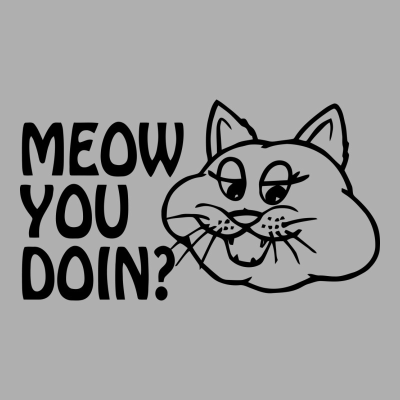 Meow You Doin Ladies Fitted T-Shirt by gematees | Artistshot