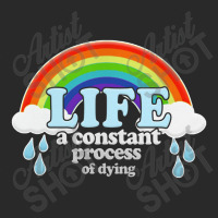 Life A Constant Process Of Dying Toddler T-shirt | Artistshot