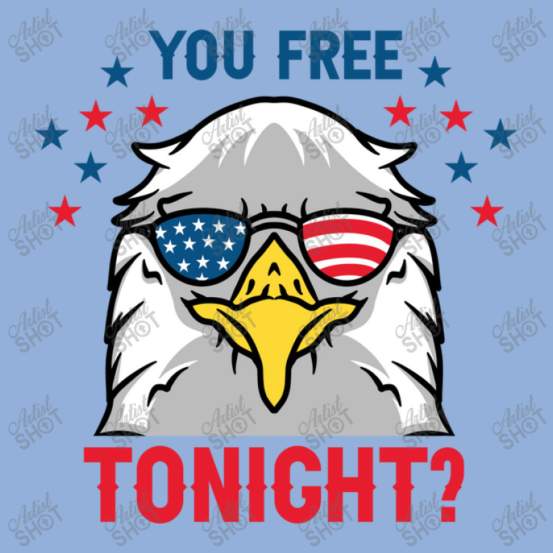 You Free Tonight Shirt, 4th Of July Design,independence Day Racerback Tank by Cleozura | Artistshot