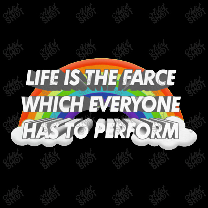 Life Is The Farce Which Everyone Has To Perform Toddler Sweatshirt by bedaopini | Artistshot