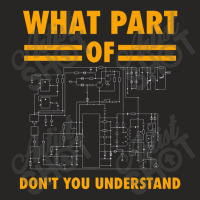 What Part Of Don't You Understand Electronic Engineer Gift Ladies Fitted T-shirt | Artistshot