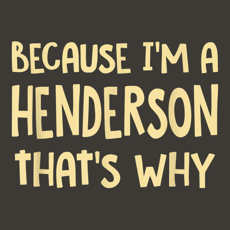 Because I'm A Henderson Nevada Personalized Nv Custom T Shirt Bucket Hat by bibonzgulnacqo | Artistshot