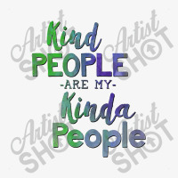 Kind People Are My Kinda People Ladies Fitted T-shirt | Artistshot