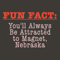 Always Be Attracted To Magnet Nebraska Pun Ne Joke T Shirt Bucket Hat | Artistshot