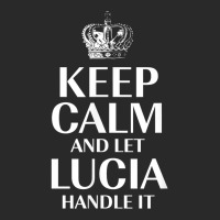 Keep Calm And Let Lucia Handle It Customized Nickname T Shirt Toddler T-shirt | Artistshot