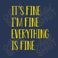 Its Fine Im Fine Everything Is Fine Men Denim Jacket | Artistshot