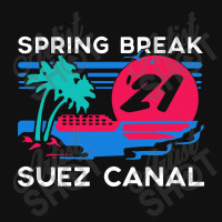 Spring Break   Suez Canal Pin-back Button | Artistshot