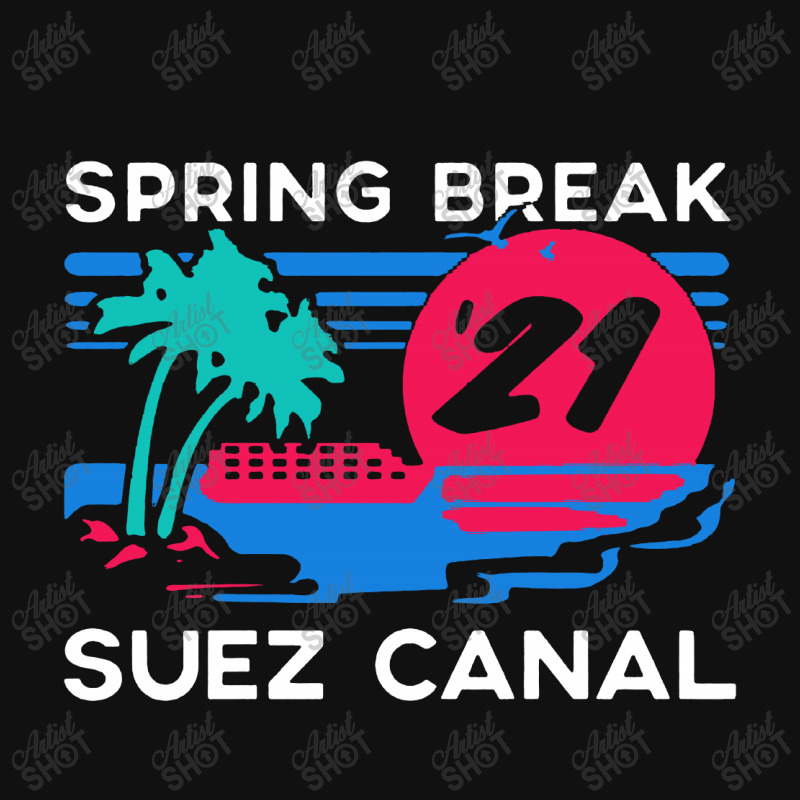 Spring Break   Suez Canal Pin-back Button | Artistshot