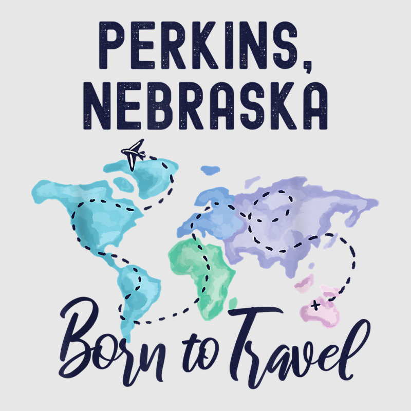 Perkins Nebraska Born To Travel World Explorer T Shirt Unisex Jogger | Artistshot