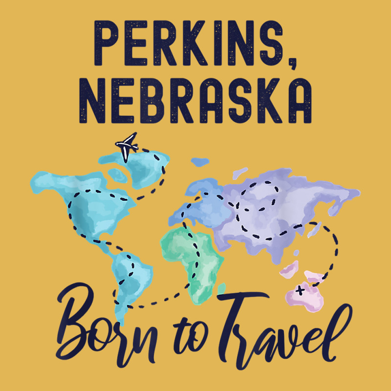 Perkins Nebraska Born To Travel World Explorer T Shirt Vintage Hoodie And Short Set | Artistshot