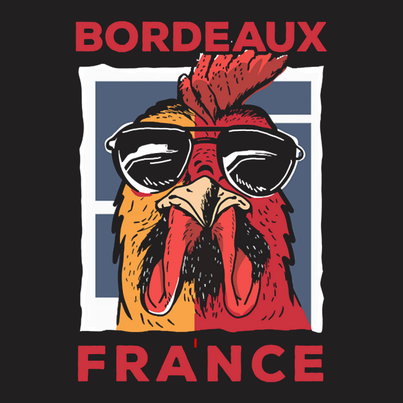 Bordeaux T  Shirt Bordeaux France Gallic Rooster T  Shirt T-shirt | Artistshot