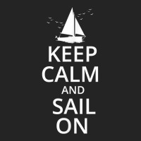 Keep Calm And Sail On, Funny Sailing, Crew, Captain T Shirt 3/4 Sleeve Shirt | Artistshot